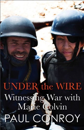 Paul Conroy/Under the Wire@Marie Colvin's Final Assignment